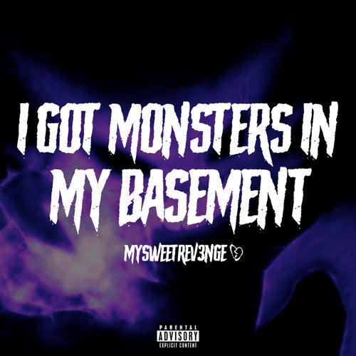 I Got Monsters In My Basement