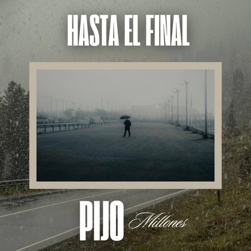 Hasta El Final