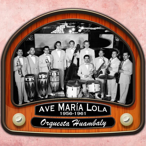 Ave María Lola (1956 - 1961)