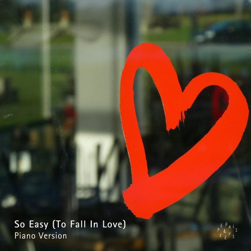 So Easy (To Fall In Love) - Piano Version