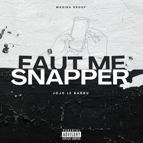 Faut Me Snapper (FMS)