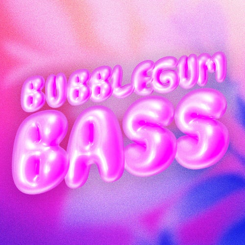 Bubblegum Bass