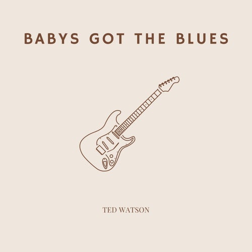 Babys Got The Blues