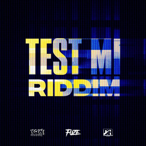 Test Mi Riddim