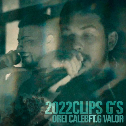 2022CLIPS G's (feat. G. Valor)