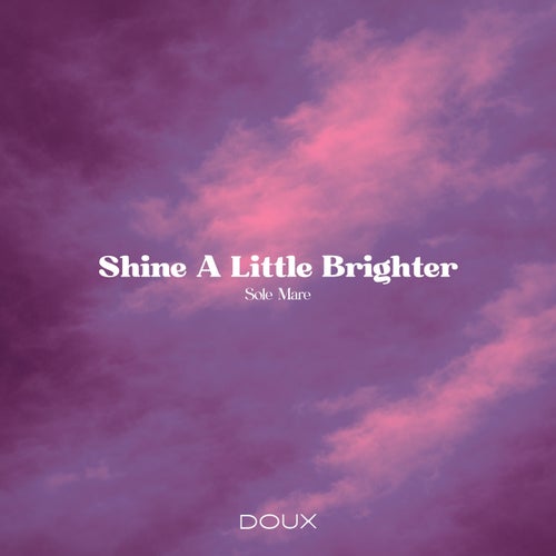 Shine A Little Brighter
