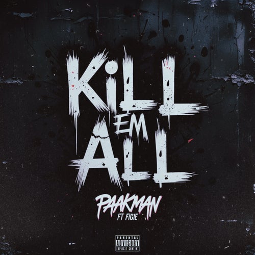 Kill Em All (feat. FIGIE)