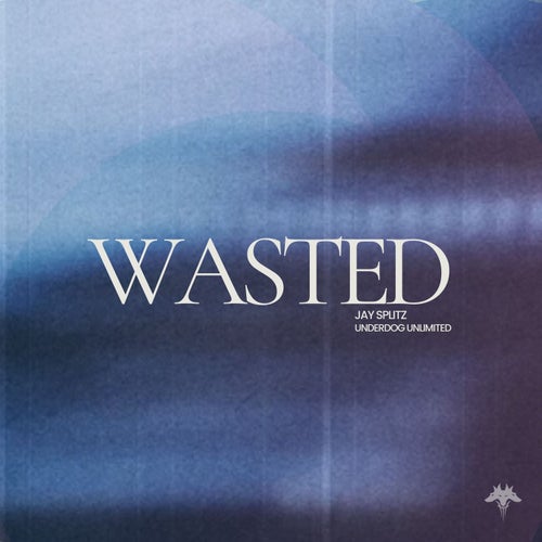 Wasted