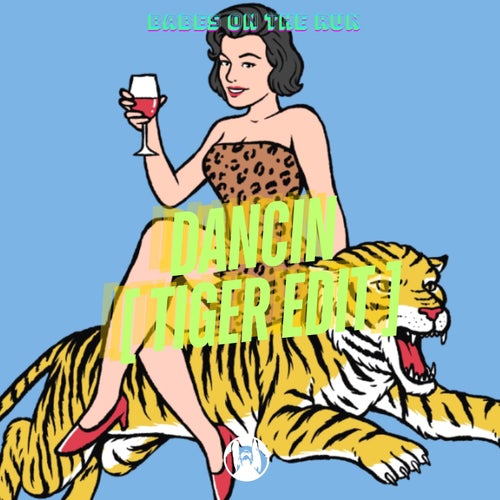 Dancin' (Tiger Edit)