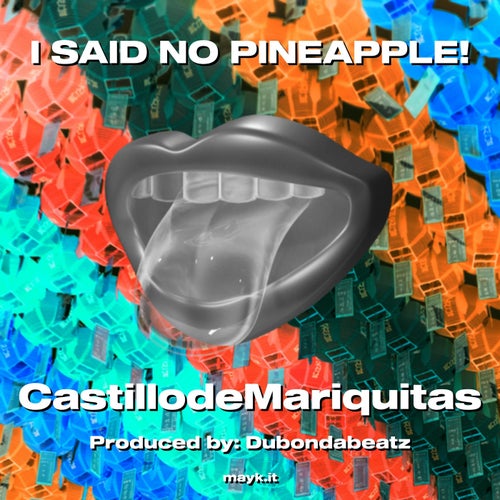 I SAID NO PINEAPPLE!