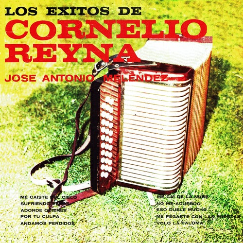 Los exitos de Cornelio Reyna