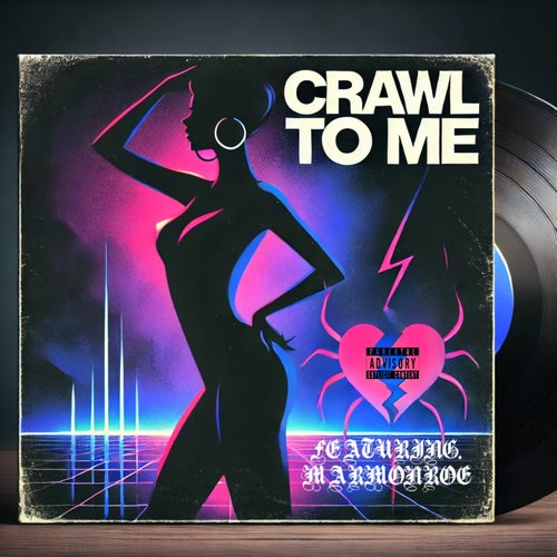 Crawl To Me