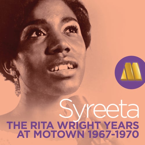 Syreeta: The Rita Wright Years - Rare Motown 1967-1970