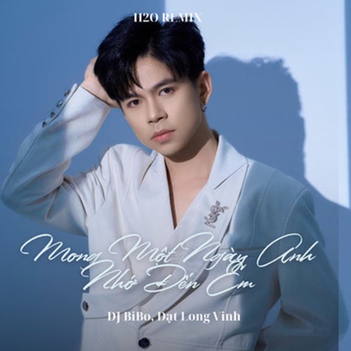 Mong Một Ngày Anh Nhớ Đến Em (DJ Bibo Remix)