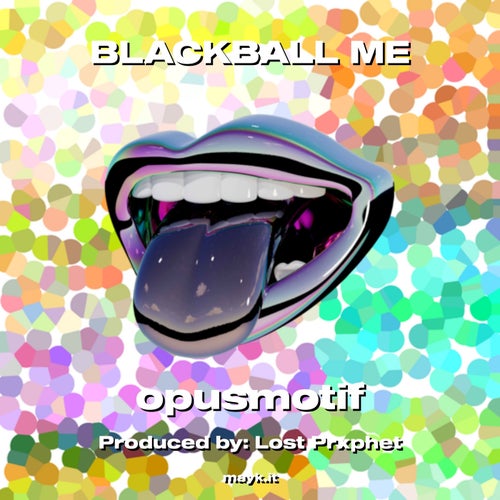 BLACKBALL ME