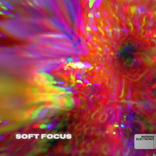 Soft Focus