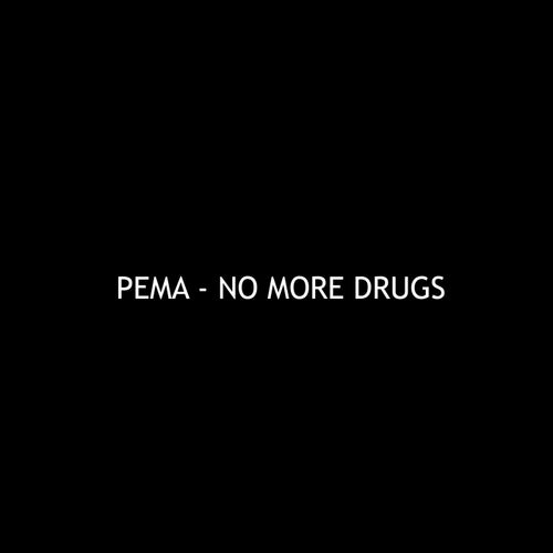 NO MORE DRUGS