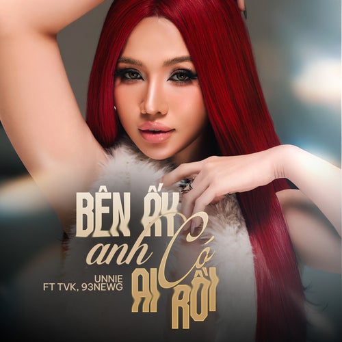 Bên Ấy Anh Có Ai Rồi (feat. TVk & 93NewG)