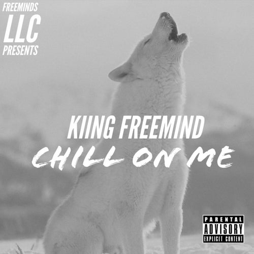 Chill On Me