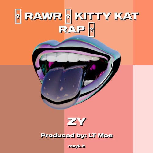 RAWR  KITTY KAT RAP
