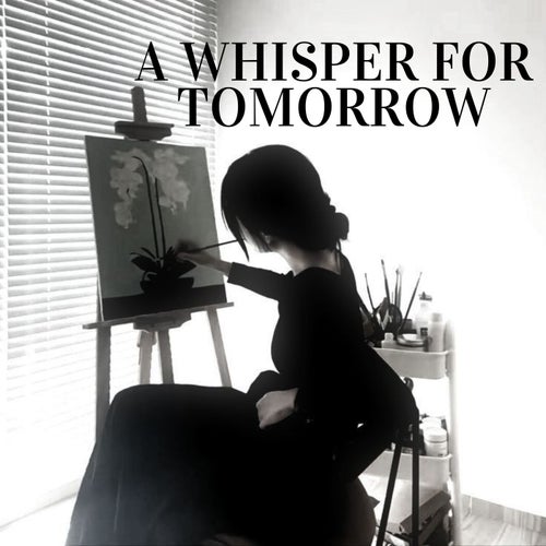 A Whisper for Tomorrow