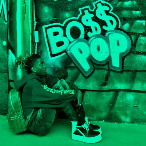 Bo$$ Pop