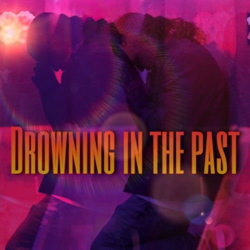 Drowning in the Past