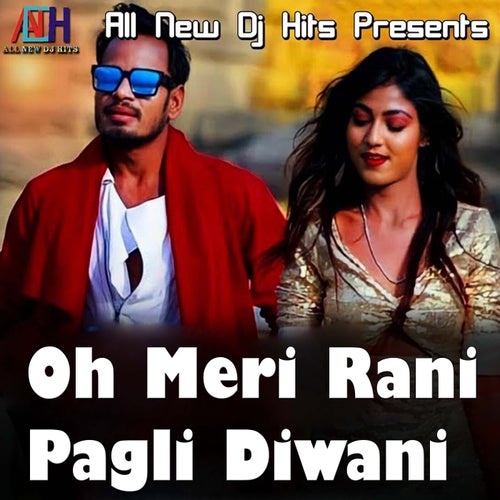 Oh Meri Rani Pagli Diwani