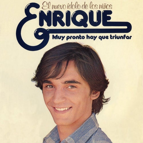 Muy pronto hay que triunfar