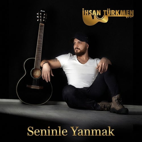 Seninle yanmak