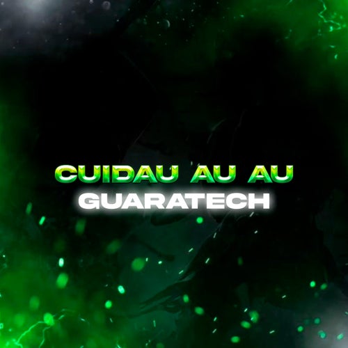 Cuidau Au Au (Guaratech)
