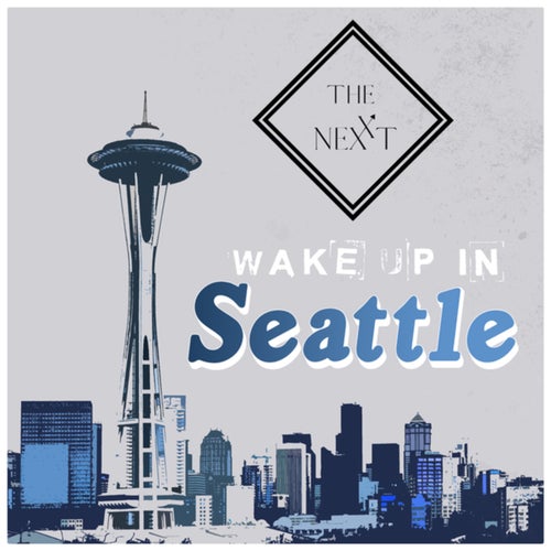 Wake Up In Seattle