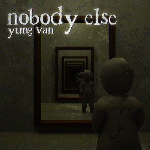 nobody else