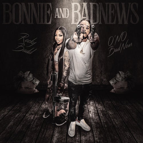 Bonnie & Badnews (feat. Rocky Badd)