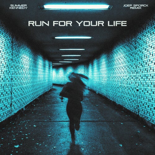 Run for Your Life (Joep Sporck Remix)