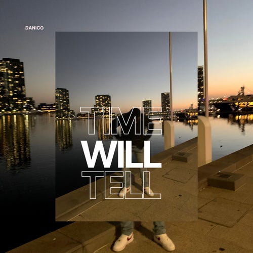 Time will tell
