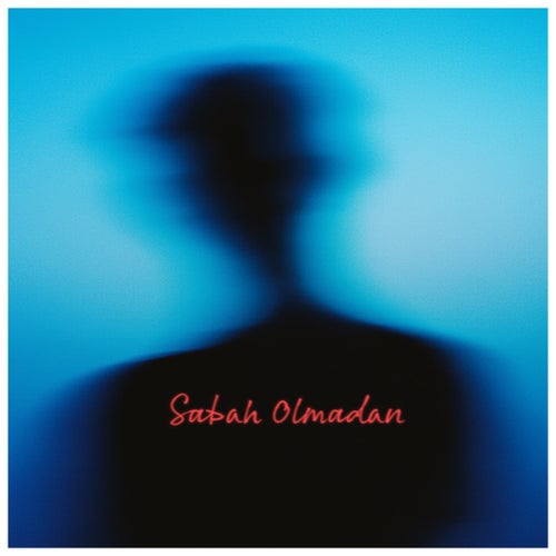 Sabah Olmadan