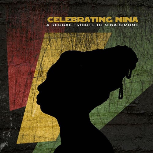 Celebrating Nina: A Reggae Tribute to Nina Simone