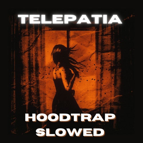 Telepatia (Hoodtrap Slowed)