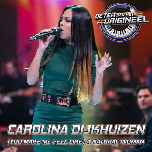 (You Make Me Feel Like) A Natural Woman (Uit: Beter Dan Het Origineel)
