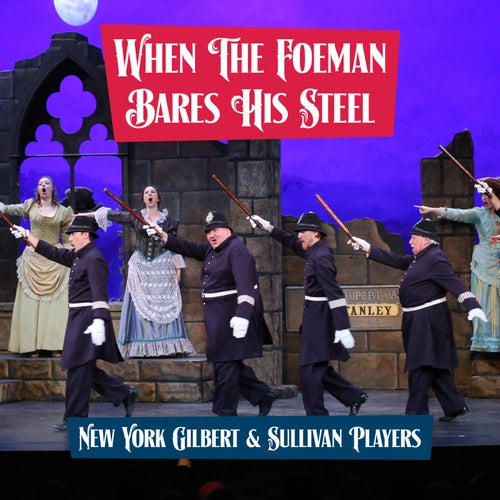 The Pirates Of Penzance - When The Foeman Bares His Steel