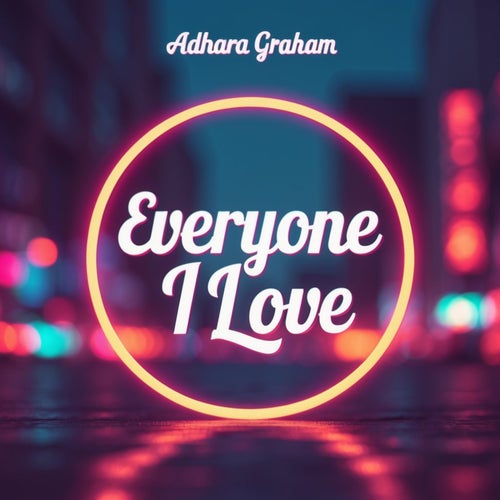 Everyone I Love