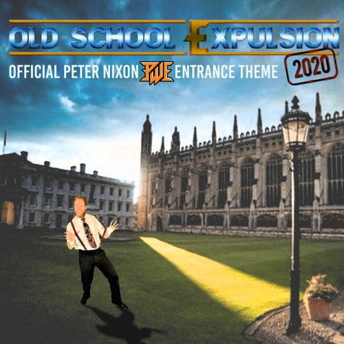 Old School Expulsion 2020 (Peter Nixon Pro Wrestling EAST Entrance Theme)