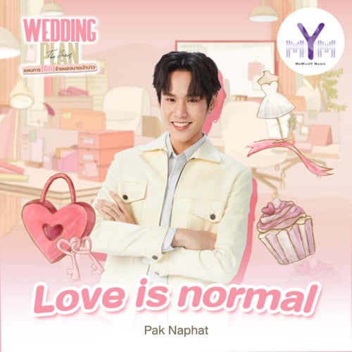 Love is Normal (From Wedding Plan The Series)