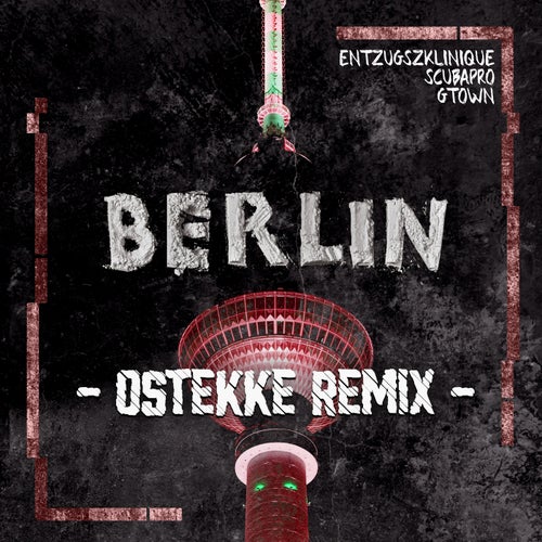 Berlin (OsTEKKe Remix)