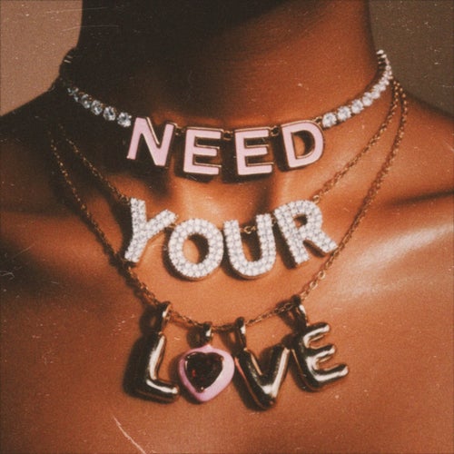 Need Your Love