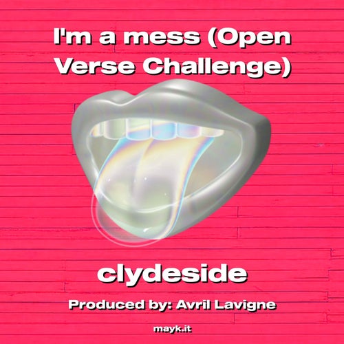 Im a mess (Open Verse Challenge)
