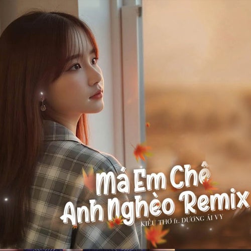 Má Em Chê Anh Nghèo (Remix)