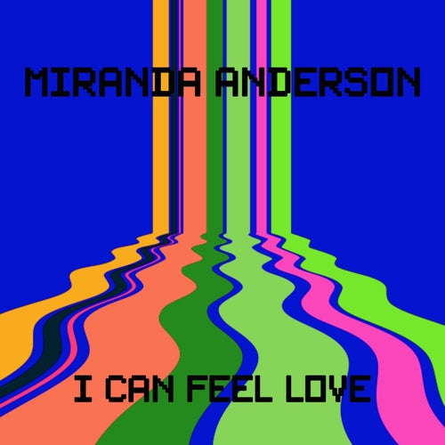 I Can Feel Love