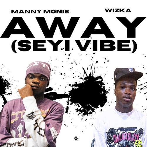 Away [Seyi Vibe]